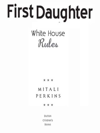 Cover image: First Daughter: White House Rules 9780525479512
