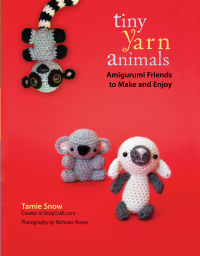 Cover image: Tiny Yarn Animals 9781557885302