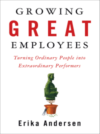 Cover image: Growing Great Employees 9781591841517