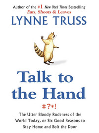 Cover image: Talk to the Hand 9781592401710