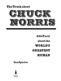 Cover image: The Truth About Chuck Norris 9781592403448