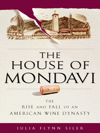 Cover image: The House of Mondavi 9781592402595