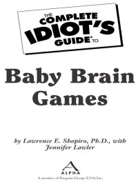 Cover image: The Complete Idiot's Guide to Baby Brain Games 9781592577019
