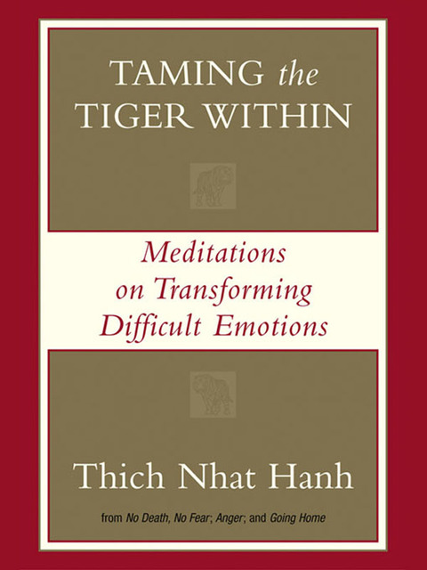Taming the Tiger Within : Meditations on Transforming Difficult Emotions - FULL INSTANT DOWNLOAD | PDF DOCX EPUB