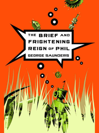 Cover image: The Brief and Frightening Reign of Phil 9781594481529