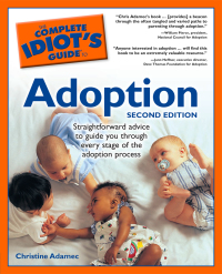 Cover image: The Complete Idiot's Guide to Adoption 2nd edition 9781592572748