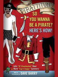 Cover image: Pirattitude!: So you Wanna Be a Pirate? 9780451216496