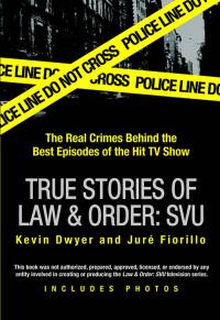Cover image: True Stories of Law & Order: SVU 9780425217351