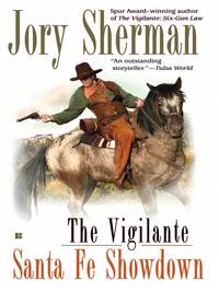 Cover image: The Vigilante: Santa Fe Showdown 9780425214459