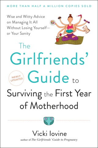 Cover image: The Girlfriends' Guide to Surviving the First Year of Motherhood 9780399523304