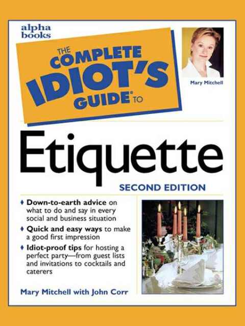 The Complete Idiot's Guide to Etiquette, 2e - FULL INSTANT DOWNLOAD | PDF DOCX EPUB