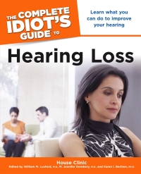 Cover image: The Complete Idiot's Guide to Hearing Loss 9781592579907