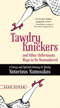 Cover image: Tawdry Knickers and Other Unfortunate Ways to Be Remembered 9780399536199