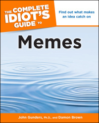 Cover image: The Complete Idiot's Guide to Memes 9781615640355