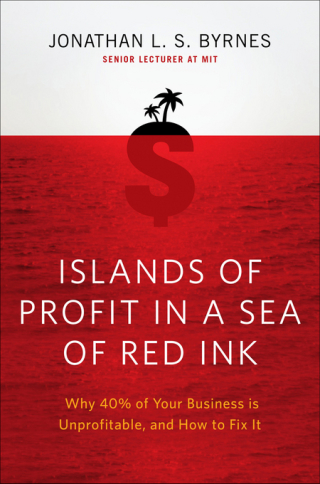 Cover image: Islands of Profit in a Sea of Red Ink 9781591843498