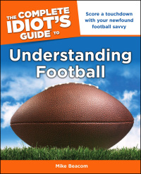 Cover image: The Complete Idiot's Guide to Understanding Football 9781615640423