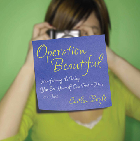 Operation Beautiful: Transforming the Way You See Yourself One Post-it Note at aTime - FULL INSTANT DOWNLOAD | PDF DOCX EPUB