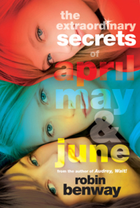 Cover image: The Extraordinary Secrets of April, May, & June 9781595142863