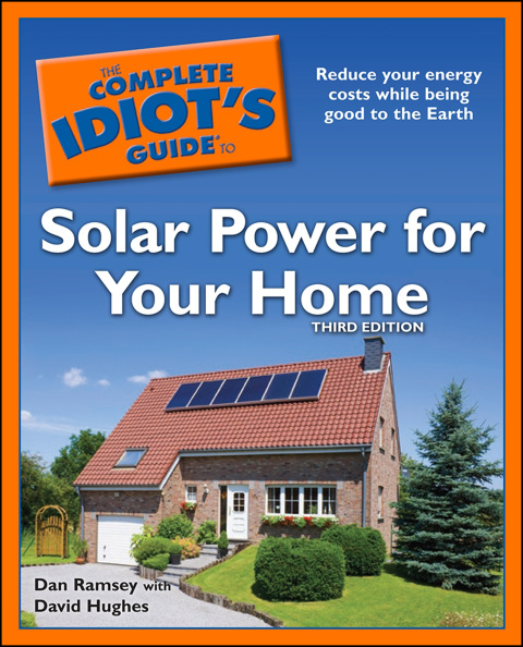 The Complete Idiot's Guide to Solar Power for Your Home: Reduce Your Energy Costs While Being Good to the Earth, 3rd Edition - FULL INSTANT DOWNLOAD | PDF DOCX EPUB