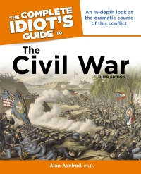 Cover image: The Complete Idiot's Guide to the Civil War 3rd edition 9781615640782