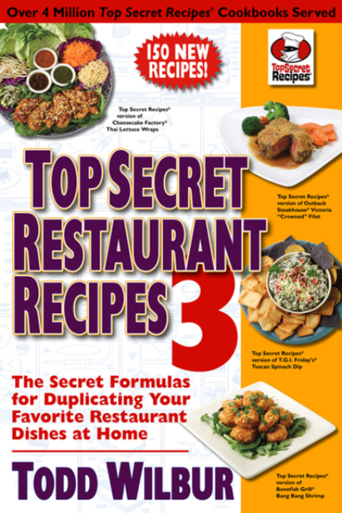 Top Secret Restaurant Recipes 3: The Secret Formulas for Duplicating Your Favorite Restaurant Dishes at Home: A Cookbook - FULL INSTANT DOWNLOAD | PDF DOCX EPUB