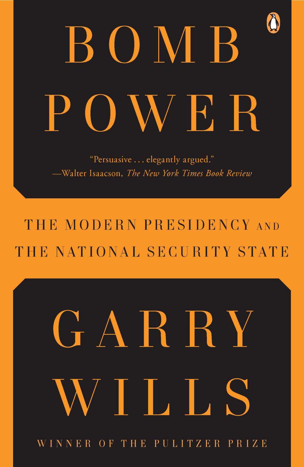 Bomb Power The Modern Presidency and the National Security State
