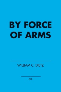 Cover image: By Force of Arms 9780441007356