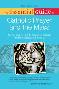 Cover image: The Essential Guide to Catholic Prayer and the Mass 9781615640751
