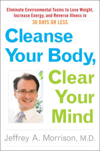 Cover image: Cleanse Your Body, Clear Your Mind 9781594630767