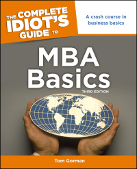 Cover image: The Complete Idiot's Guide to MBA Basics 3rd edition 9781615640713