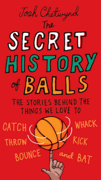 Cover image: The Secret History of Balls 9780399536748