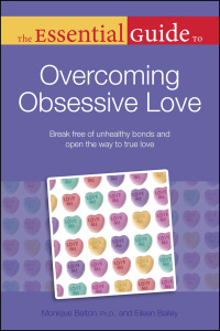 Cover image: The Essential Guide to Overcoming Obsessive Love 9781615640904