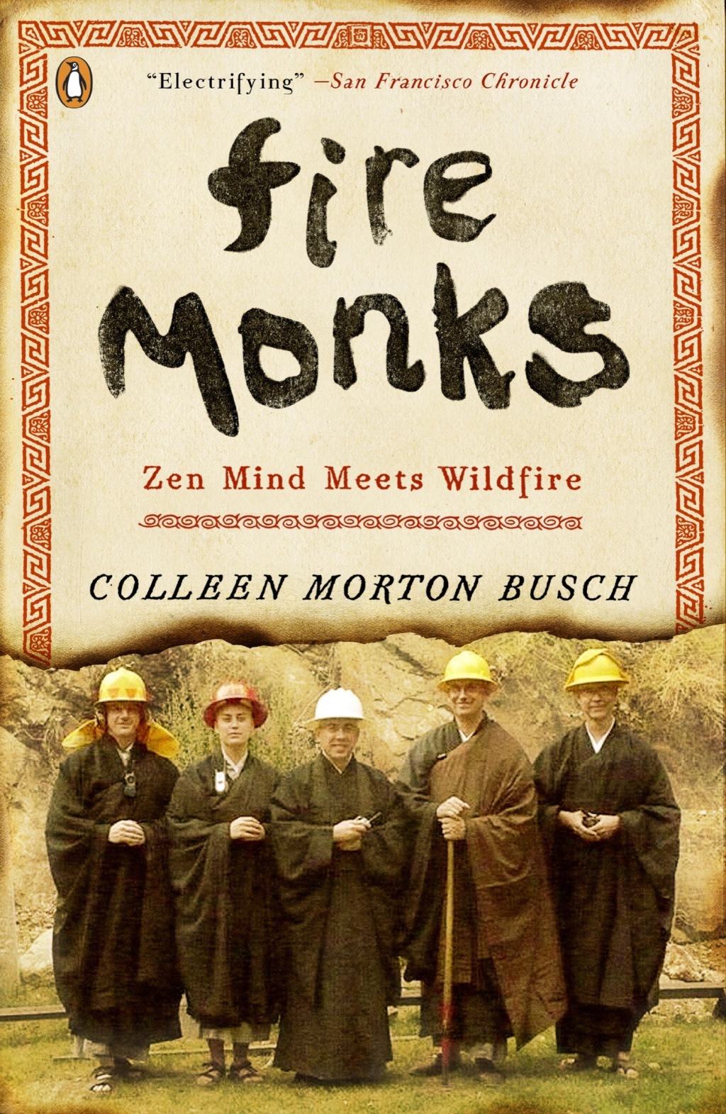 Fire Monks Zen Mind Meets Wildfire