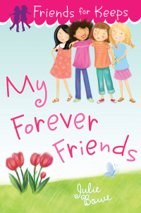 Cover image: Friends for Keeps: My Forever Friends 9780803735132