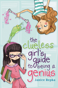 Cover image: The Clueless Girl's Guide to Being a Genius 9780525423331