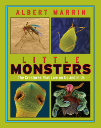 Cover image: Little Monsters: The Creatures that Live on Us and in Us 9780525422624