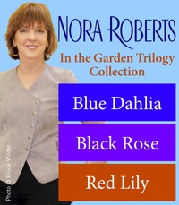 Cover image: Nora Roberts' The In the Garden Trilogy