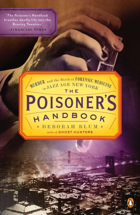 The Poisoner's Handbook : Murder and the Birth of Forensic Medicine in Jazz Age New York - FULL INSTANT DOWNLOAD | PDF DOCX EPUB