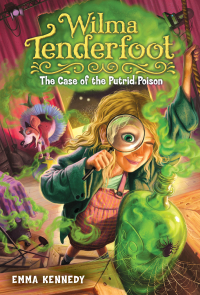 Cover image: Wilma Tenderfoot: The Case of the Putrid Poison 9780803735415