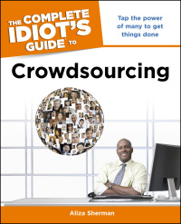 Cover image: The Complete Idiot's Guide to Crowdsourcing 9781615640928