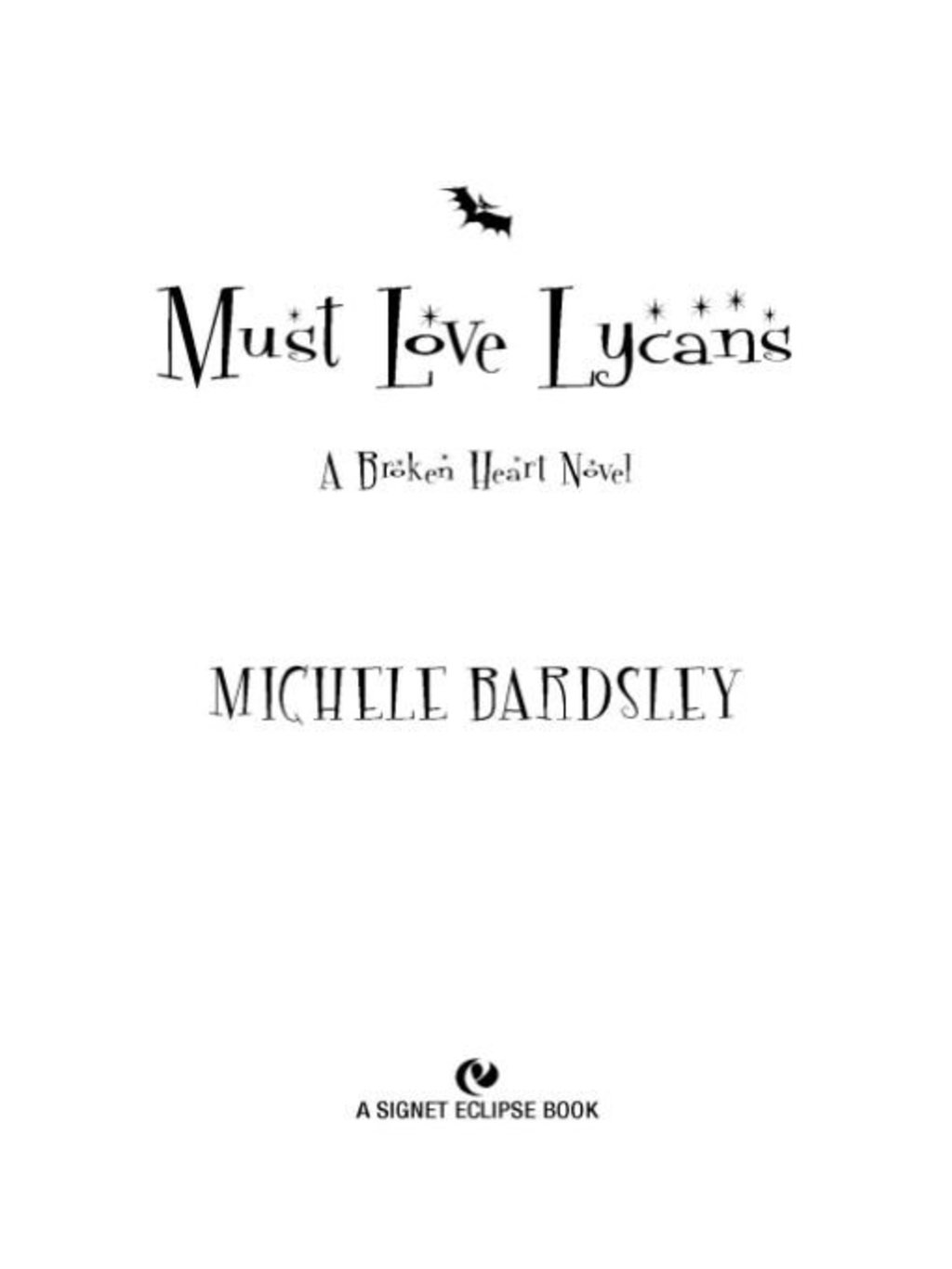 Must Love Lycans A Broken Heart Novel