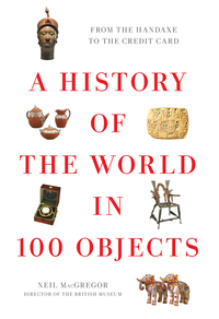 Cover image: A History of the World in 100 Objects 9780670022700