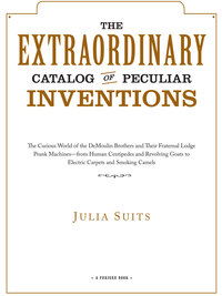 Cover image: The Extraordinary Catalog of Peculiar Inventions 9780399536939