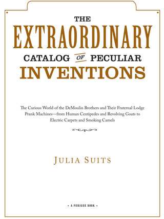 Cover image: The Extraordinary Catalog of Peculiar Inventions 9780399536939