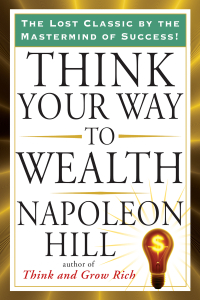Cover image: Think Your Way to Wealth 9781585428946