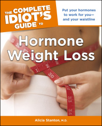 Cover image: The Complete Idiot's Guide to Hormone Weight Loss 9781615641024
