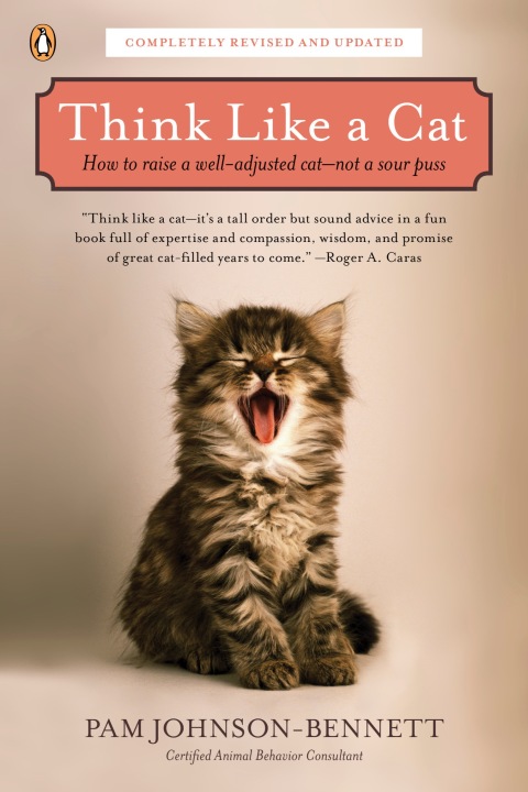 Think Like a Cat: How to Raise a Well-Adjusted Cat--Not a Sour Puss - FULL INSTANT DOWNLOAD | PDF DOCX EPUB
