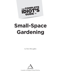 Cover image: The Complete Idiot's Guide to Small-Space Gardening 9781615640966