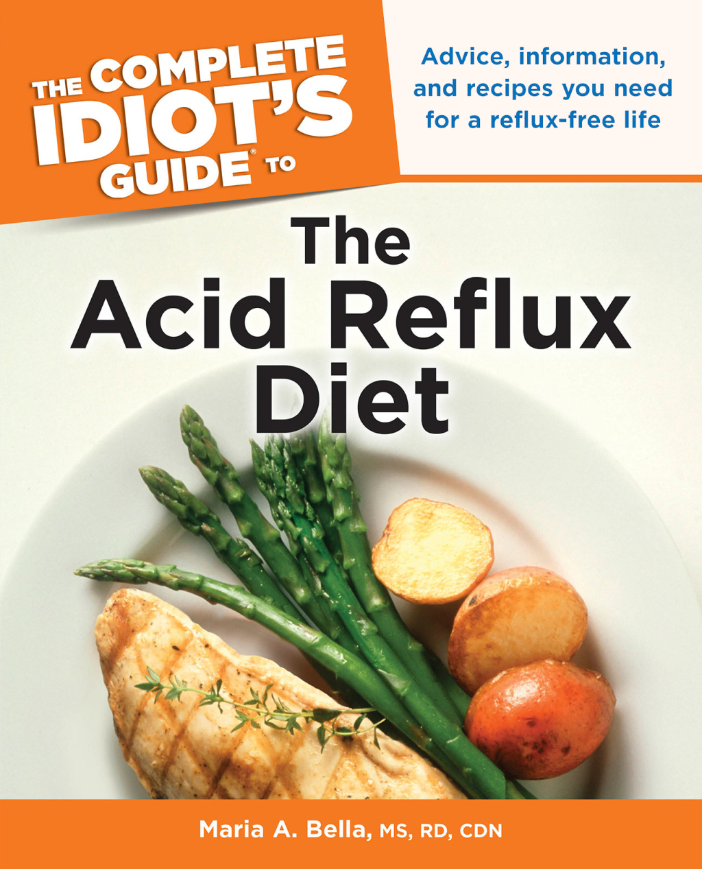The Complete Idiots Guide to the Acid Reflux Diet eBook