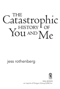 Cover image: The Catastrophic History of You And Me 9780803737204